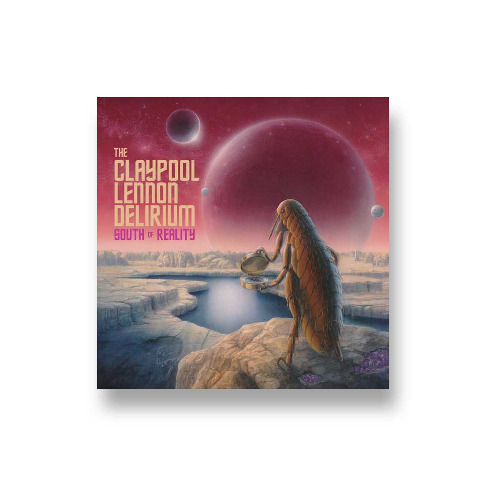 The Claypool Lennon Delirium: South of Reality CD