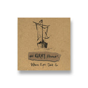 The Gray Havens: Where Eyes Don't Go CD