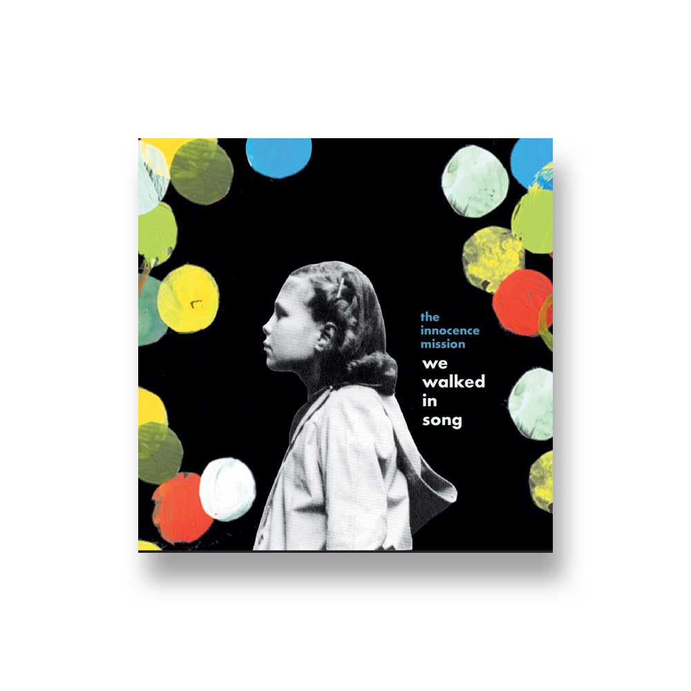The Innocence Mission: We Walked In Song CD