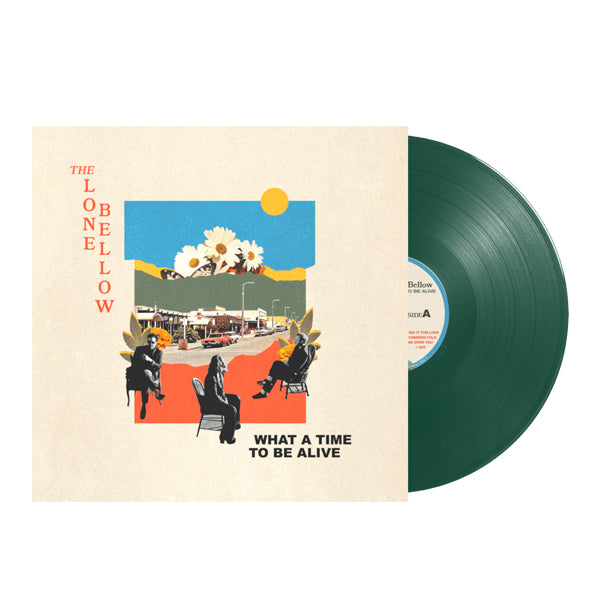 The Lone Bellow: What A Time To Be Alive Vinyl LP (Green)