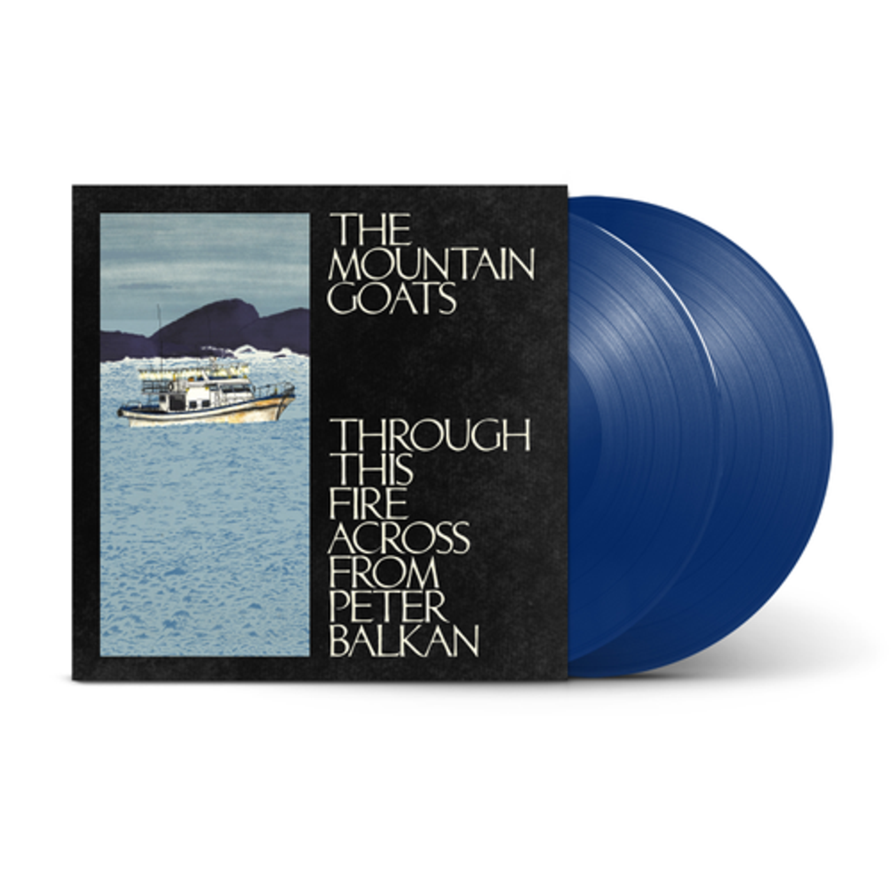 The Mountain Goats: Through This Fire Across From Peter Balkan Vinyl LP (Blue)