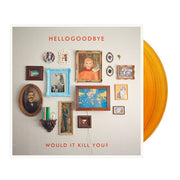 Hellogoodbye: Would It Kill You? Vinyl LP (Gold, 10th Anniversary)