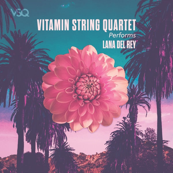 Vitamin String Quartet: VSQ Performs Lana Del Rey Vinyl LP