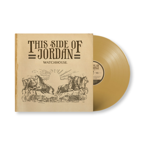 Watchhouse: This Side of Jordan Vinyl LP (Gold)