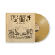 Watchhouse: This Side of Jordan Vinyl LP (Gold)