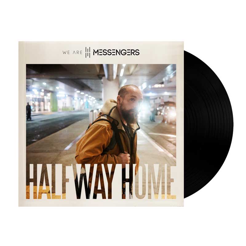 We Are Messengers: Halfway Home Vinyl LP