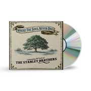Where the Soul Never Dies: Celebrating 80 Years of the Stanley Brothers CD