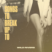 Wild Rivers: Songs To Break Up To Vinyl LP (White)