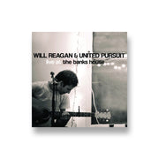 Will Reagan & United Pursuit: Live at the Banks House CD