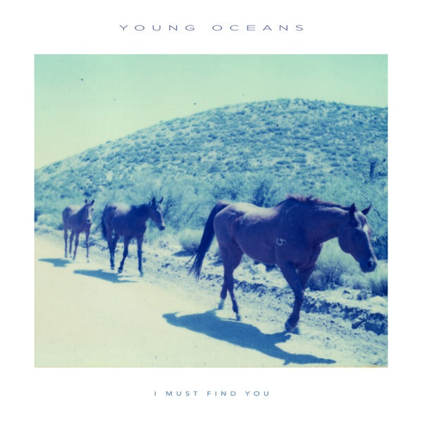 Young Oceans: I Must Find You Vinyl LP