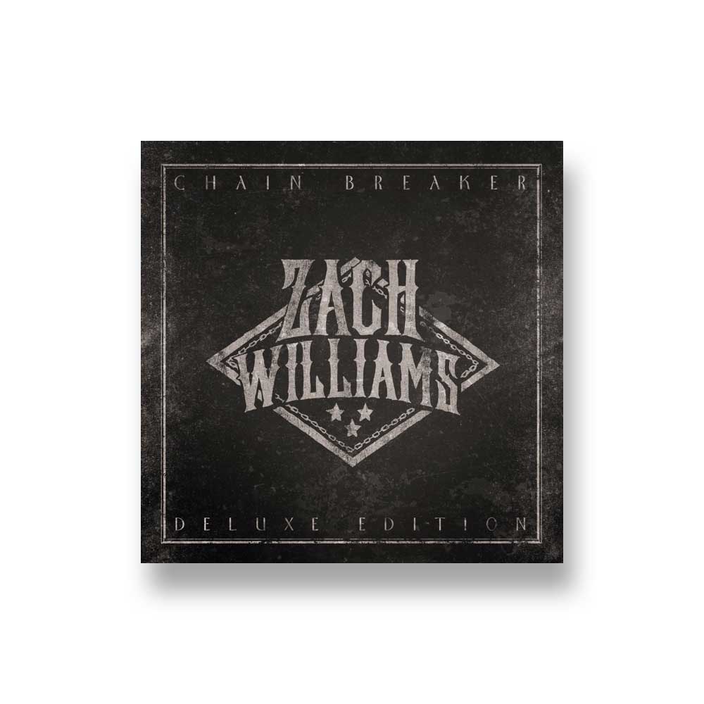 Zach Williams: Chain Breaker Deluxe Edition 