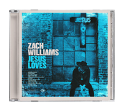 Zach Williams: Jesus Loves CD