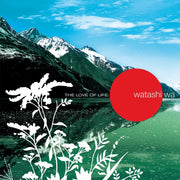Watashi Wa: The Love of Life Vinyl LP (Red)