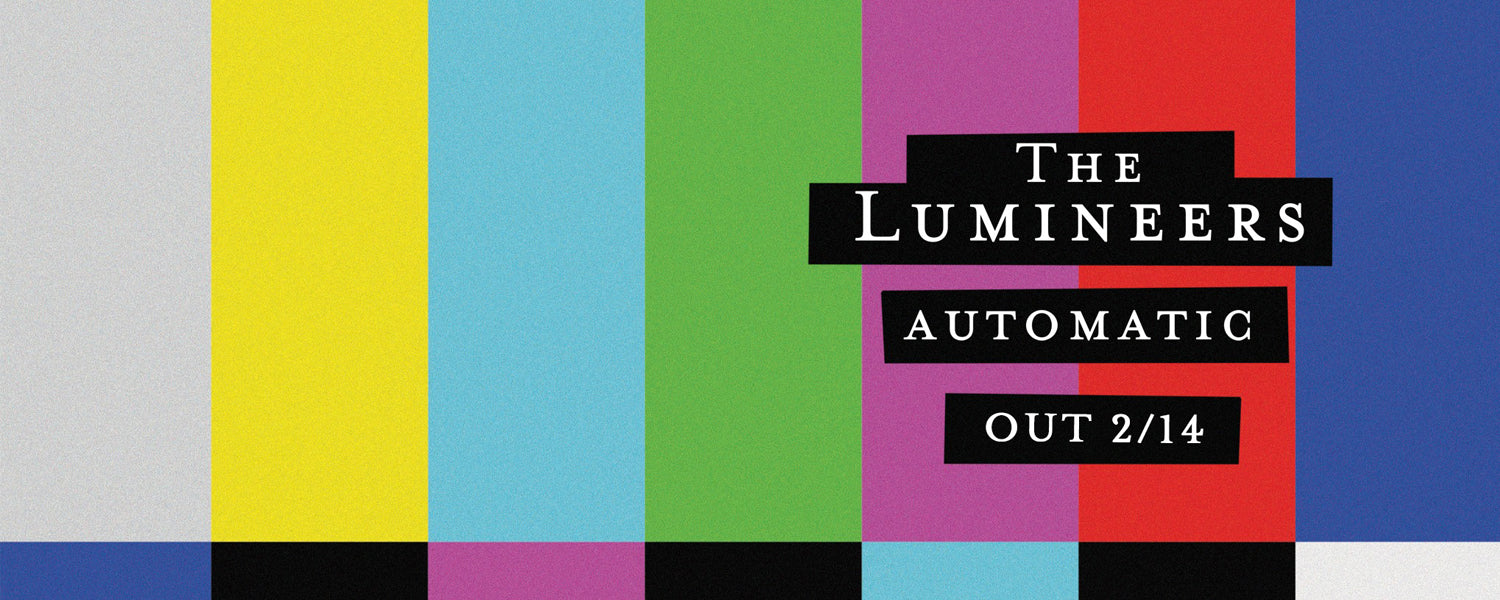 The Lumineers: Automatic 