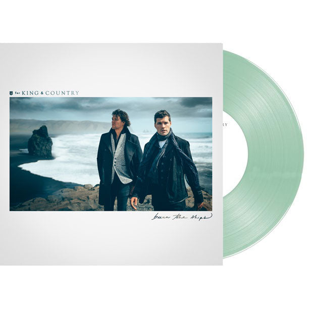 For King & Country: Burn The Ships Vinyl LP (Limited Edition Clear)