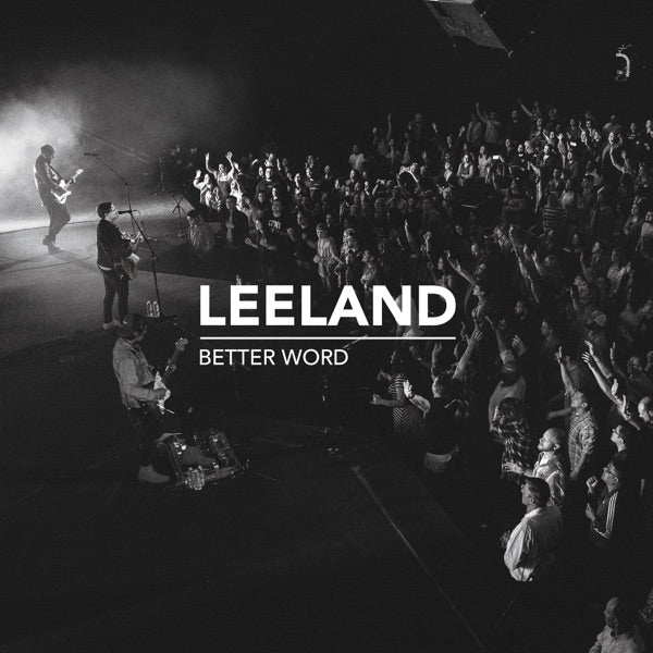 Leeland: Better Word CD