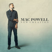 Mac Powell: New Creation CD