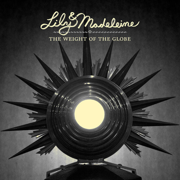 Lily & Madeleine: The Weight Of The Globe CD
