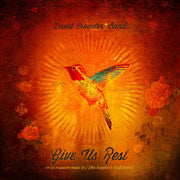David Crowder Band: Give Us Rest (A Requiem Mass in C) CD