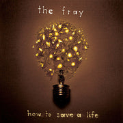 The Fray: How To Save A Life CD