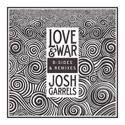 Josh Garrels: Love & War (B-Sides & Remixes)