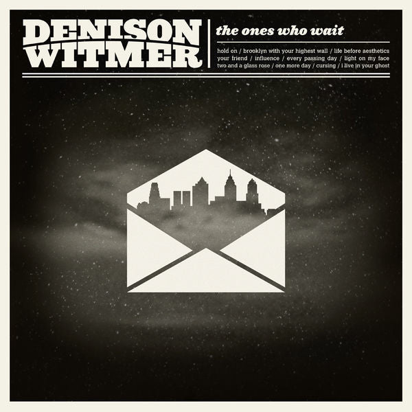 Denison Witmer: The Ones Who Wait CD