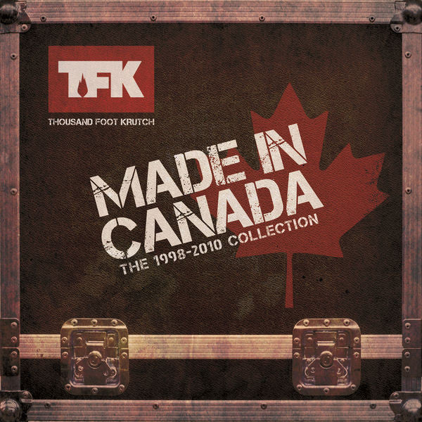 Thousand Foot Krutch: Made In Canada - the 1998-2010 Collection