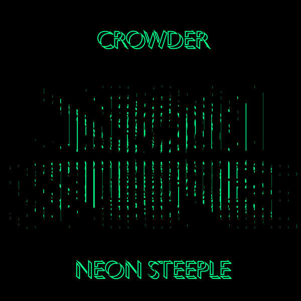Crowder: Neon Steeple Vinyl LP