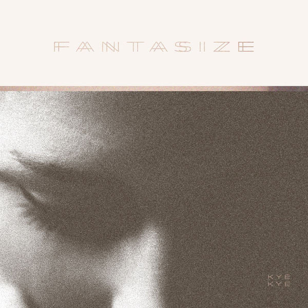 Kye Kye: Fantasize CD