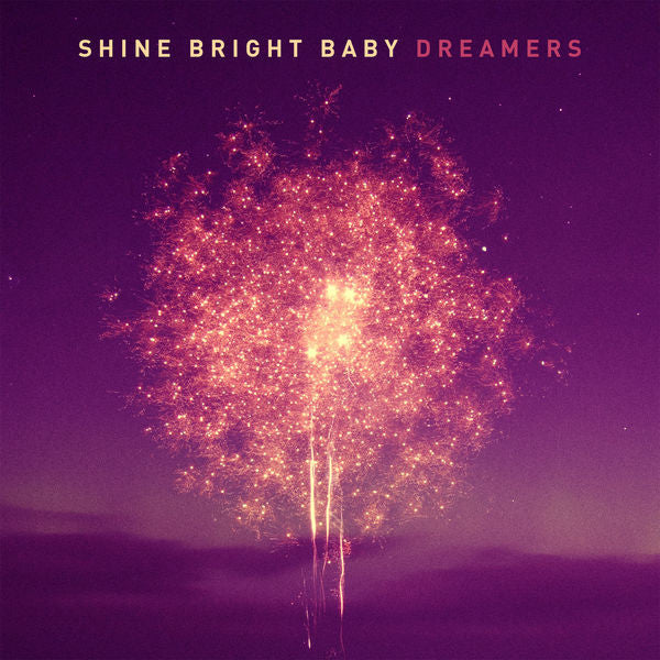 Shine Bright Baby: Dreamers CD
