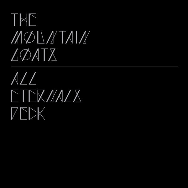 The Mountain Goats: All Eternals Deck CD