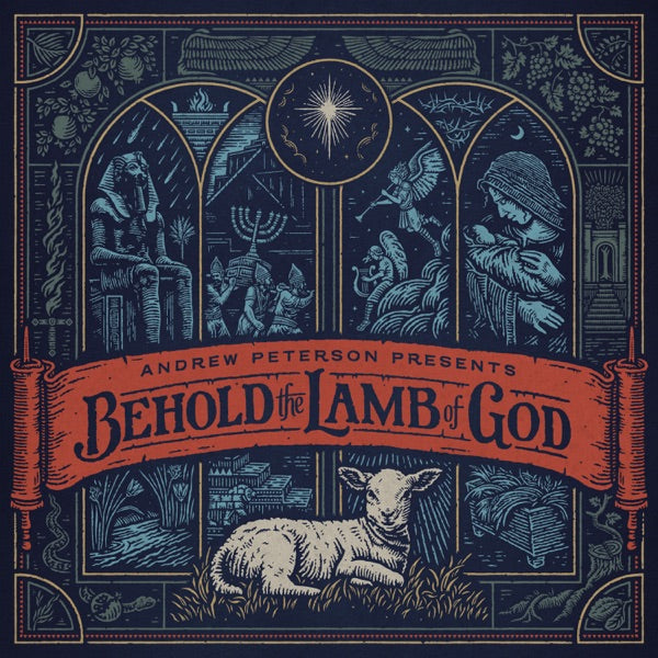 Andrew Peterson: Behold The Lamb of God (2019 edition)