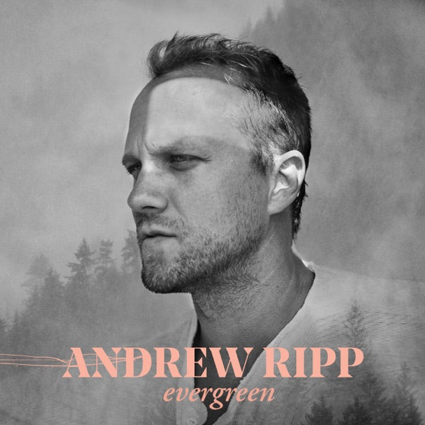 Andrew Ripp: Evergreen CD