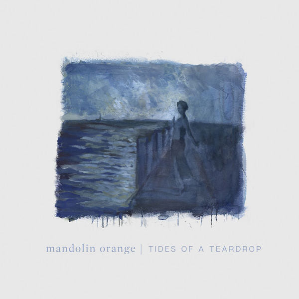 Mandolin Orange: Tides Of A Teardrop Vinyl LP
