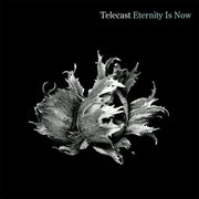 Telecast: Eternity Is Now CD