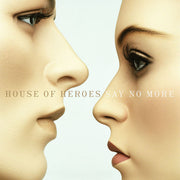 House of Heroes: Say No More CD