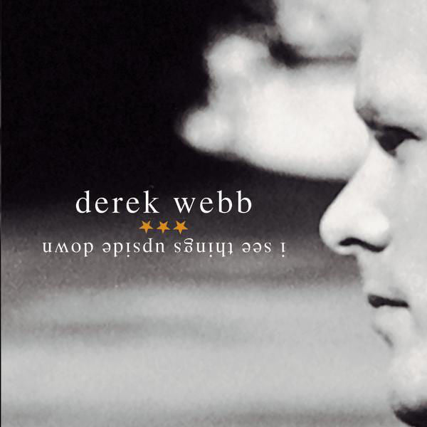 Derek Webb: I See Things Upside Down CD