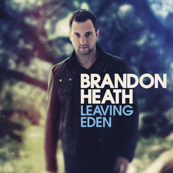 Brandon Heath: Leaving Eden CD