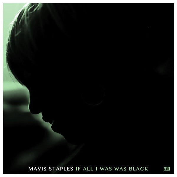 Mavis Staples: If All I Was Was Black Vinyl LP