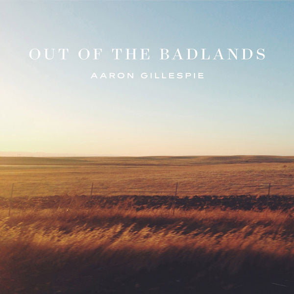 Aaron Gillespie: Out of the Badlands CD