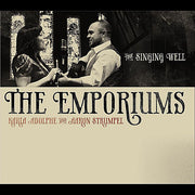 The Emporiums (Karla Adolphe & Aaron Strumpel): The Singing Well CD
