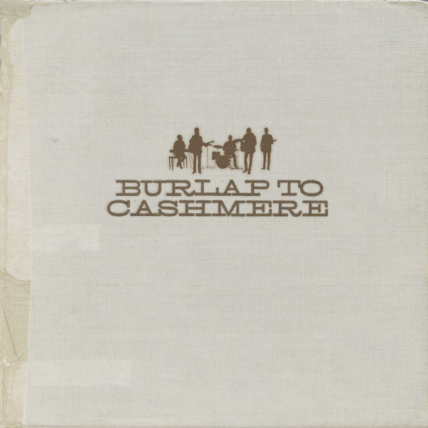 Burlap To Cashmere: Burlap To Cashmere Vinyl LP