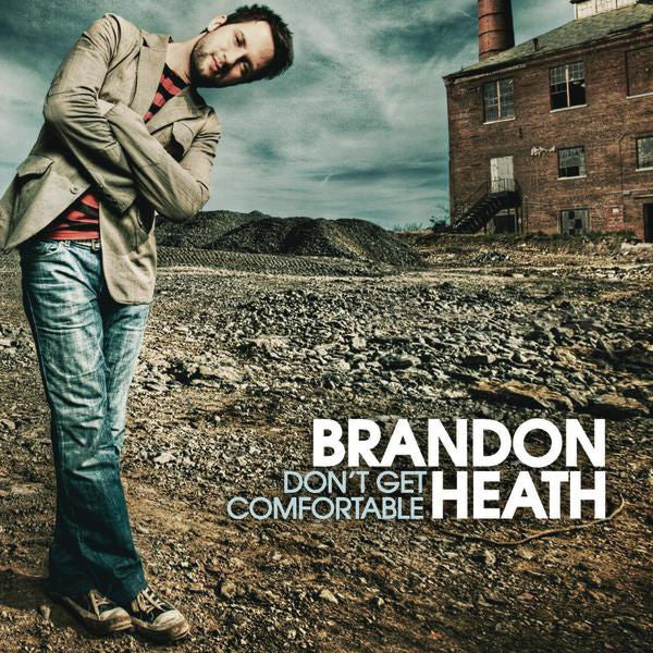 Brandon Heath: Don't Get Comfortable CD