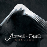 Amongst The Giants: Obscene CD