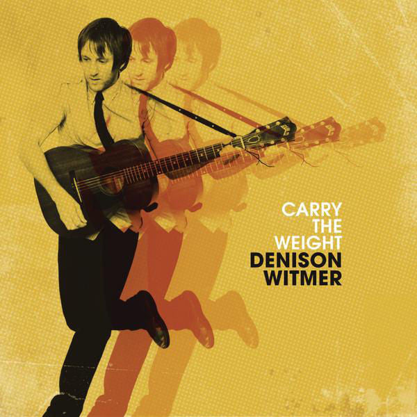 Denison Witmer: Carry The Weight Vinyl LP