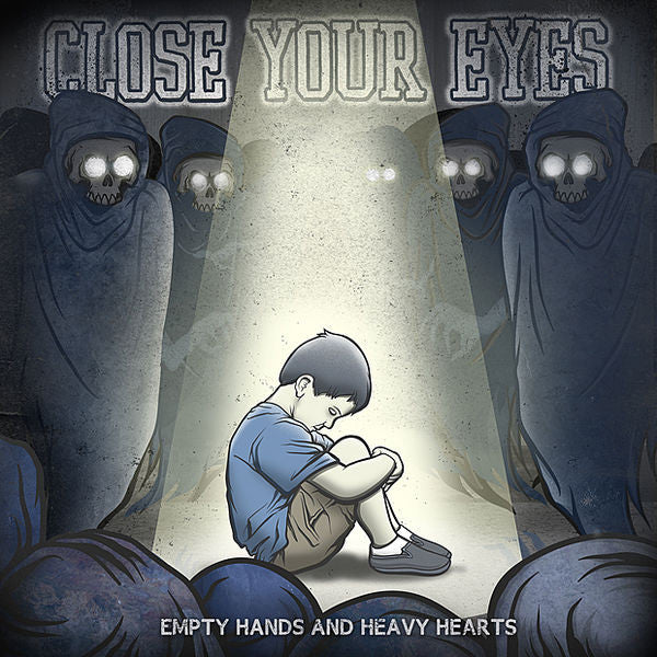 Close Your Eyes: Empty Hands And Heavy Hearts CD