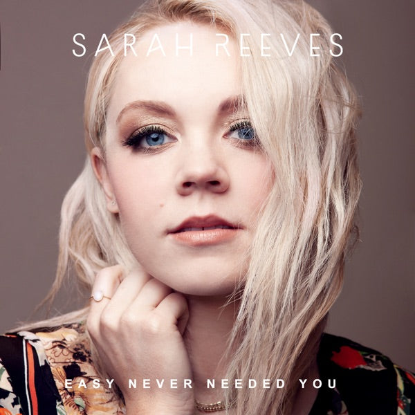Sarah Reeves: Easy Never Needed You CD