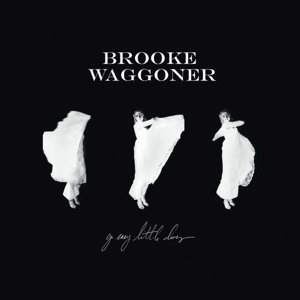 Brooke Waggoner: Go Easy Little Doves CD