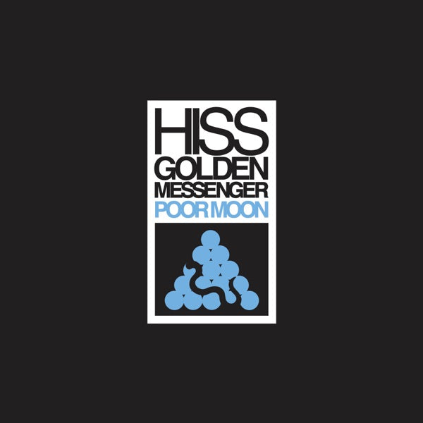 Hiss Golden Messenger: Poor Moon CD