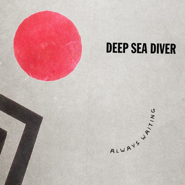 Deep Sea Diver: Always Waiting CD